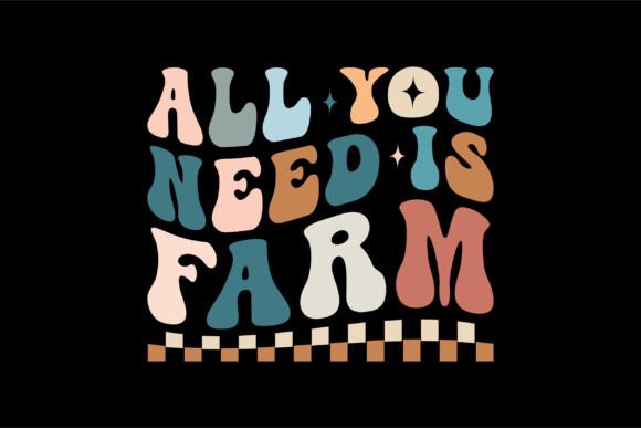All You Need is Farm SVG: Graphics for T-Shirt Designs