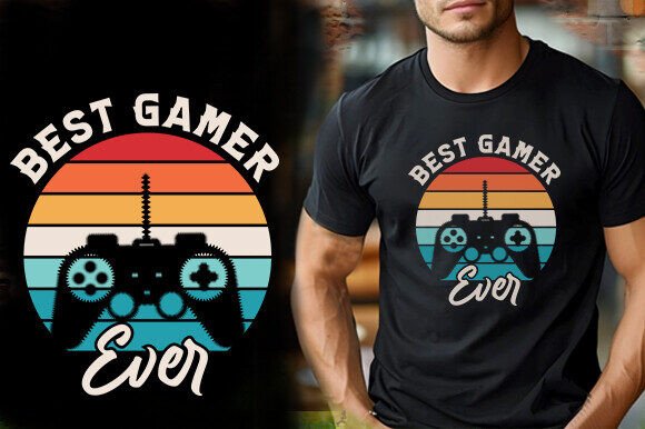 Best Gamer Ever Graphics for T-Shirt Designs