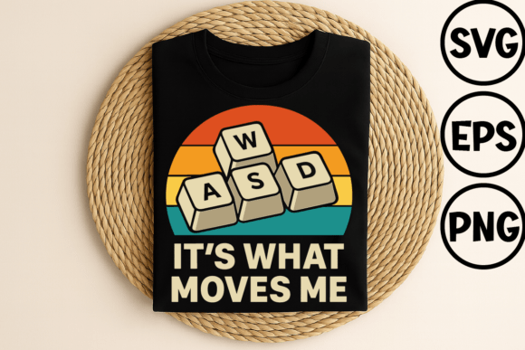 IT S WHAT MOVES ME Graphics for T-Shirt Designs